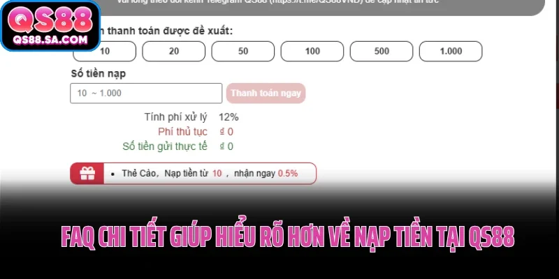 FAQ chi tiết giúp hiểu rõ hơn về nạp tiền tại QS88